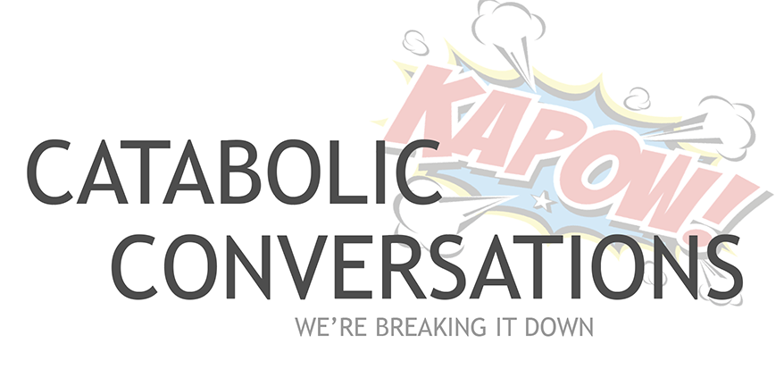 Catabolic conversations podcast